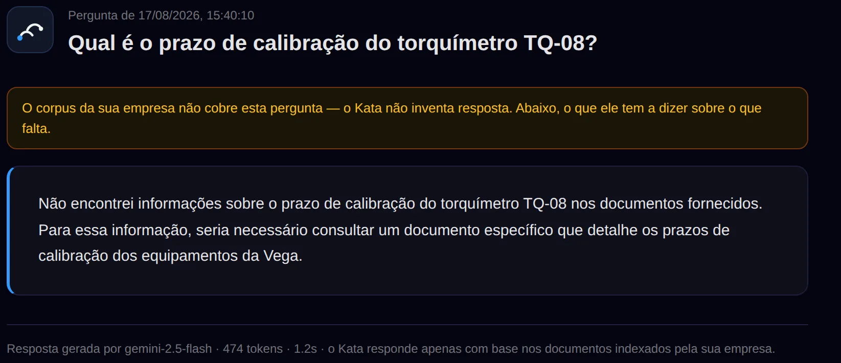 Resposta honesta real: o corpus não cobre a pergunta e o Kata diz isso — não inventa resposta